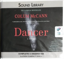 Dancer written by Colum McCann performed by Mark Honan, J.P. Guimont, Moira Driscoll and William Dufris on CD (Unabridged)